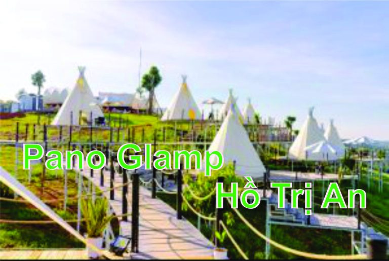 Pano Glamp Hồ Trị An Địa Điểm Cắm Trại Cực Chill