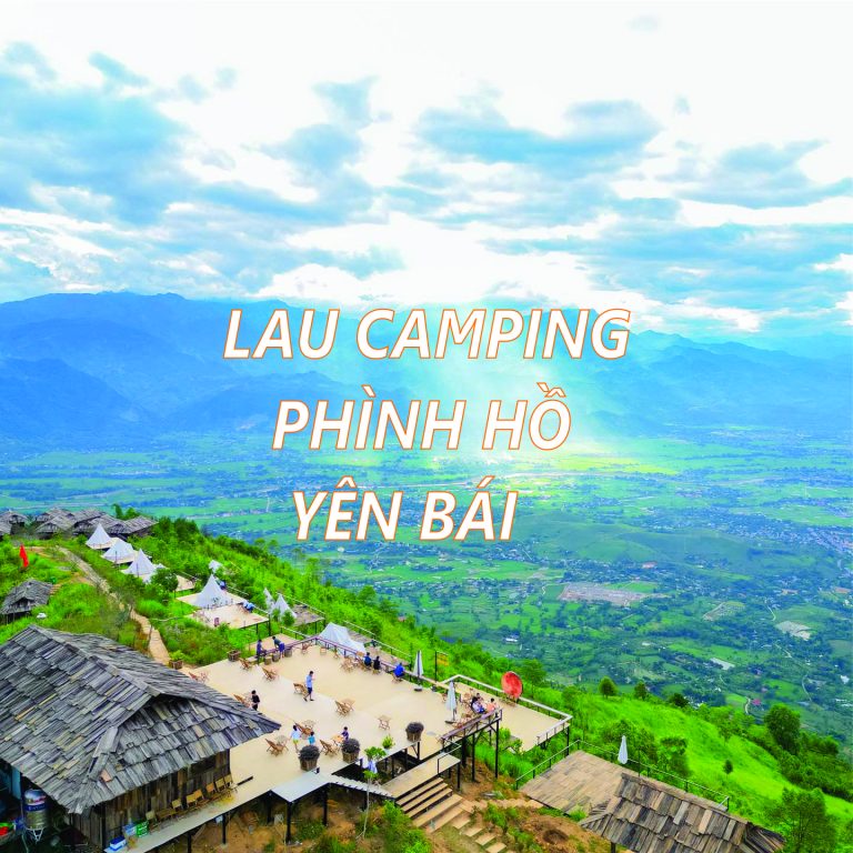 LAU CAMPING PHÌNH HỒ-YÊN BÁI